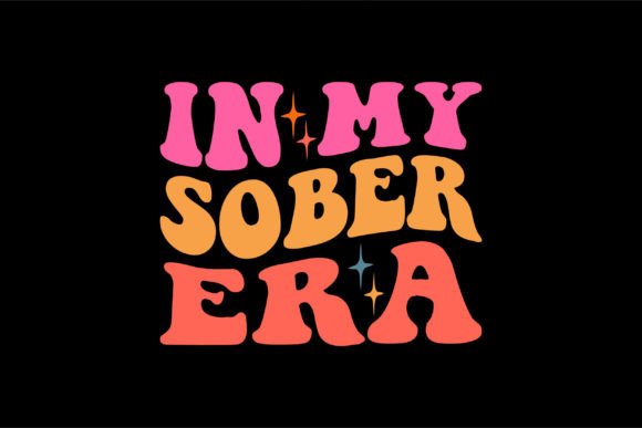 In My Sober Era: Graphics for T-Shirt Designs
