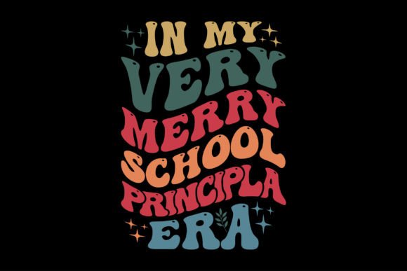 In My Very Merry Principal Era Graphics for T-Shirt Designs