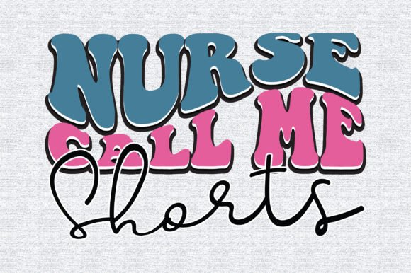 Nurse Call Me Shorts Retro: Graphics & Print Templates