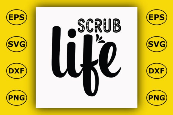 Nurse T-Shirt Design: Scrub Life Graphics