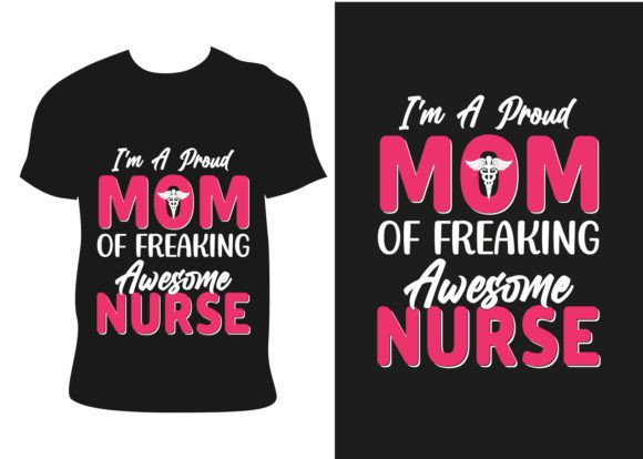 Proud Mom Nurse Graphics for T-Shirt Designs